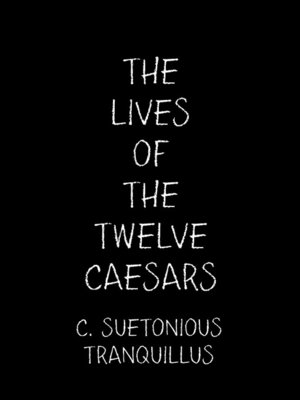 cover image of The Lives of the Twelve Caesars